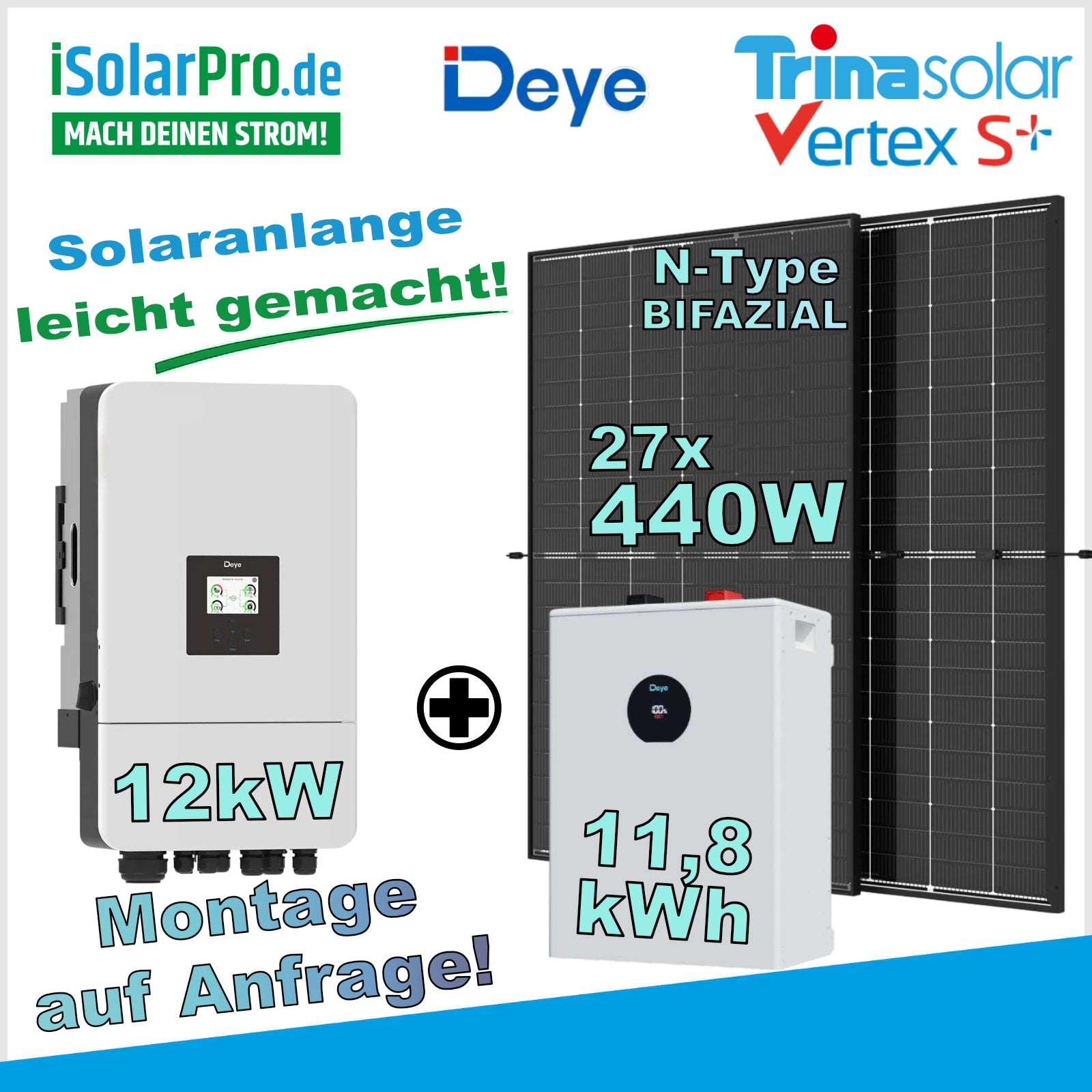 12kW PV-Anlage Set 27x 440W Trina Vertex S+ 12kW Deye Wechselrichter + 11,8 kWh Deye Solarstrombatterie