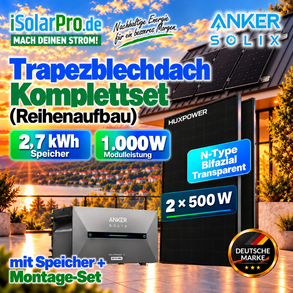 800W | 1000Wp | 2,7 kWh Balkonkraftwerk-Set mit Speicher für Trapezblechdach (Reihenaufbau): Anker SOLIX 3 E2700 + 2x500W HUXPOWER